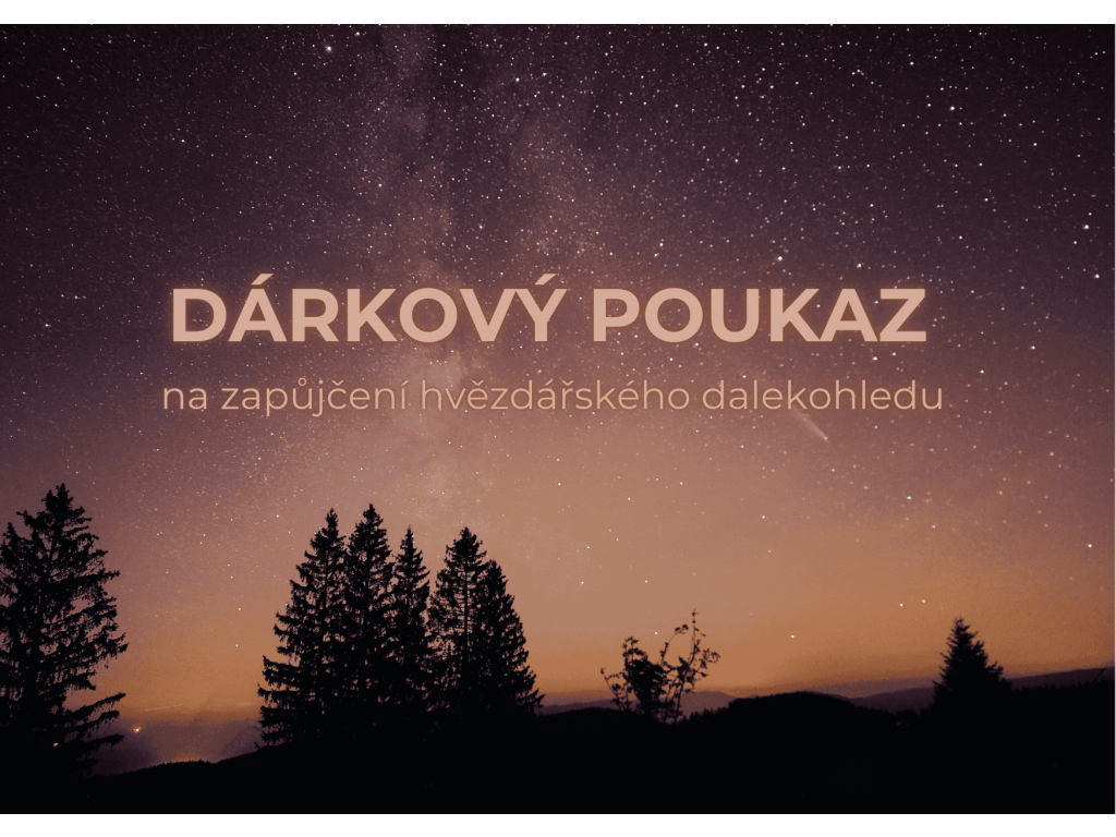 Dárková poukázka na zapůjčení dalekohledu